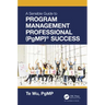 The Sensible Guide to Program Management Professional (PgMP)(R) Success