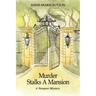 Murder Stalks A Mansion: A Newport Mystery