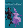 Jean Rhys at World's End: Novels of Colonial and Sexual Exile