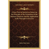 A New View of Society or Essays on the Principle of the Formation of the Human Character and the Application of the Principle to Practice