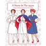 A Nurse In The 1940s: A Paper Doll Book