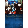 Change and Transformation: Essays in Anglican History