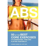 ABS! 50 of the Best core exercises to strengthen, tone, and flatten your belly.