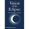 Vision of the Eclipse: The Astrology of Lunations
