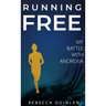 Running Free: My Battle With Anorexia