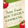 Farm Fresh Southern Cooking Softcover