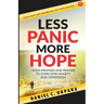 Less Panic, More Hope: God's Promises and Prayers to Overcome Fear, Anxiety, and Depression - Scriptures and Prayers for Mental Health