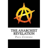 The Anarchist Revelation: Being What We're Meant To Be