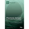 Plasmonic Sensors: A New Frontier in Nanotechnology
