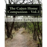 The Cajun Home Companion - Vol.2: Conversations dans Francais Cajun And Other Essentials Every Cajun Should Know