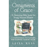 Ornaments of Grace: A Mentoring Bible Study for Young Married Women