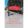 An Ever Wrong Direction