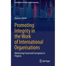 Promoting Integrity in the Work of International Organisations: Minimising Fraud and Corruption in Projects