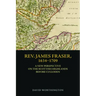 Rev. James Fraser, 1634-1709: A New Perspective on the Scottish Highlands Before Culloden