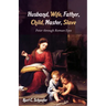 Husband, Wife, Father, Child, Master, Slave: Peter Through Roman Eyes