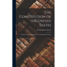 The Constitution of the United States: Its Sources and Its Application / by Thomas James Norton