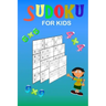 Sudoku for kids: A collection of 150 Sudoku puzzles 4x4, 6x6 and 9x9 from easy to medium to a bit more difficult. Improve memory and lo