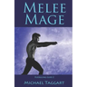 Melee Mage: Fledgling God: book 2