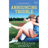 Announcing Trouble