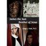 James the Just, Brother of Jesus