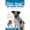 What about Jack Russell Terriers?: The Joys and Realities of Living with a Jrt