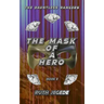 The Mask of a Hero