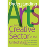 Understanding the Arts and Creative Sector in the United States