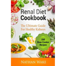 Renal Diet Cookbook: The Ultimate Guide For Healthy Kidneys - 150 Slow Cooker Recipes