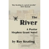 The River: A Pastor Stephen Grant Novel