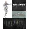 Rey's Anatomy: Figurative Art Lessons from the Classroom