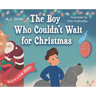 The Boy Who Couldn't Wait for Christmas