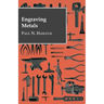 Engraving Metals: With Numerous Engravings and Diagrams