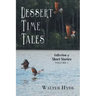 Dessert Time Tales: Collection of Short Stories Volume 1