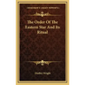 The Order of the Eastern Star and Its Ritual