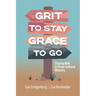 Grit to Stay Grace to Go: Staying Well in Cross-Cultural Ministry