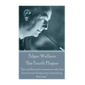 Edgar Wallace - The Fourth Plague: "An intellectual is someone who has found something more interesting than sex."