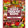 Crock Pot: 365 Days of Crock Pot Recipes (Crock Pot, Crock Pot Recipes, Crock Pot Cookbook, Slow Cooker, Slow Cooker Cookbook, Sl