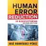 Human Error Reduction in Manufacturing