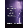 The Haunting of Leigh Maxwell (Large Print)