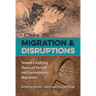 Migration and Disruptions: Toward a Unifying Theory of Ancient and Contemporary Migrations