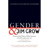 Gender and Jim Crow, Second Edition: Women and the Politics of White Supremacy in North Carolina, 1896-1920