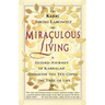 Miraculous Living: A Guided Journey in Kabbalah Through the Ten Gates of the Tree of Life