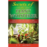 Secrets of the Plant Whisperer: How To Care For, Connect, And Communicate With Your House Plants