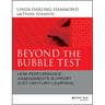 Beyond the Bubble Test: How Performance Assessments Support 21st Century Learning