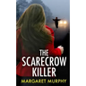 THE SCARECROW KILLER an unputdownable crime thriller full of twists