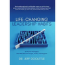 Life-Changing Leadership Habits: 10 Proven Principles That Will Elevate People, Profit, and Purpose