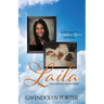 Laila: God's Miracle and Our Faith As Witnessed by Grandma Gwen and Others