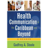 Health Communication in the Caribbean and Beyond: A Reader