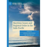 Maritime Issues and Regional Order in the Indo-Pacific