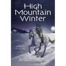 High Mountain Winter: A Novel of the Old West